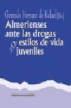 ALMERIENSES ANTE DROGAS Y ESTILOS VIDA JUVENILES, de Varios autores | portada del libro