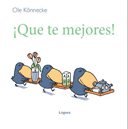 ¡Que te mejores!, de Könnecke, Ole | portada del libro