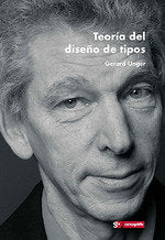 TEORIA DEL DISEÑO DE TIPOS, de UNGER, GERARD | portada del libro