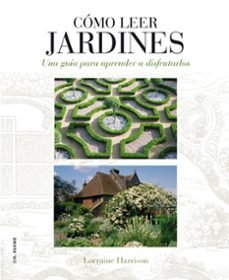 Cómo leer jardines, de Harrison, Lorraine | portada del libro
