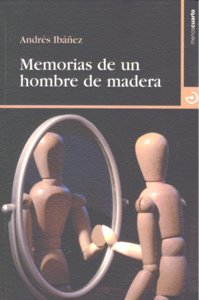 MEMORIAS DE UN HOMBRE DE MADERA, de Ibáñez Segura | portada del libro