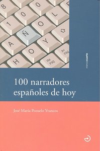 100 narradores españoles de hoy, de Pozuelo Yvancos, José María | portada del libro