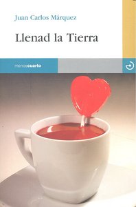 Llenad la tierra, de Márquez Sánchez, Juan Carlos | portada del libro