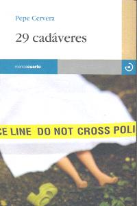 29 cadáveres, de Cervera Monzón, Juan José | portada del libro