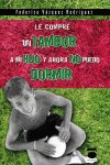 LE COMPRE UN TAMBOR A MI HIJO Y AHORA NO PUEDO DORMIR, de VAZQUEZ RODRIGUEZ | portada del libro