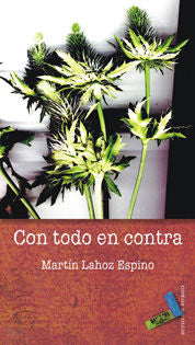 Con todo en contra, de Lahoz Espino | portada del libro