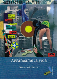 Arráncame la vida, de Cruz Barreto, Gabriel | portada del libro
