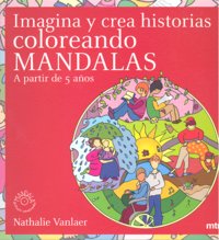 Imagina y crea historias coloreando mandalas, de VANLAER | portada del libro