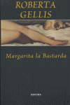 Margarita la Bastarda, de GELLIS | portada del libro