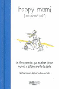 Happy mami (una mamá feliz), de Navascués, Berta | portada del libro