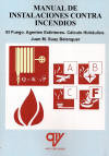 MANUAL DE INSTALACIONES CONTRA INCENDIOS, de VV.AA. | portada del libro