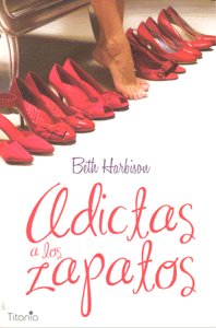 Adictas a los zapatos, de BETH HARBISON | portada del libro