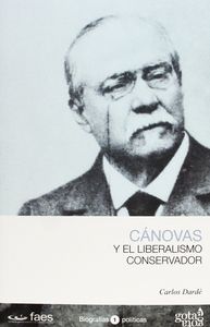 Antonio Cánovas y el liberalismo conservador, de Carlos Dardé | portada del libro