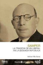 RICARDO SAMPER LA TRAGEDIA DE UN LIBERAL, de Roberto Villa García | portada del libro