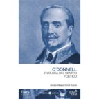 LEOPOLDO O'DONNELL, EN BUSCA DEL CENTRO POLÍTICO, de Antonio Manuel Moral Roncal | portada del libro