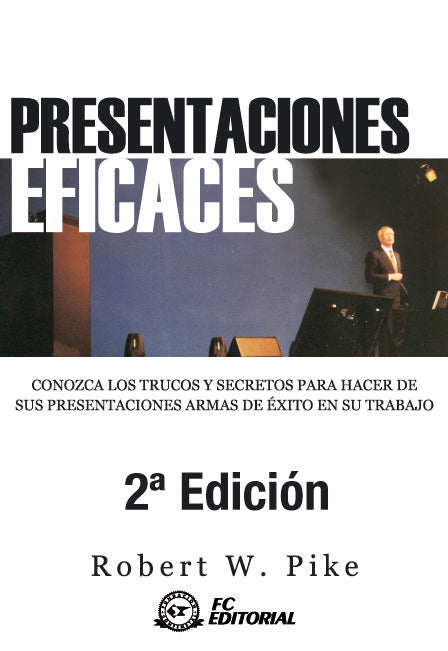 Presentaciones eficaces, de Pike, Robert W. | portada del libro