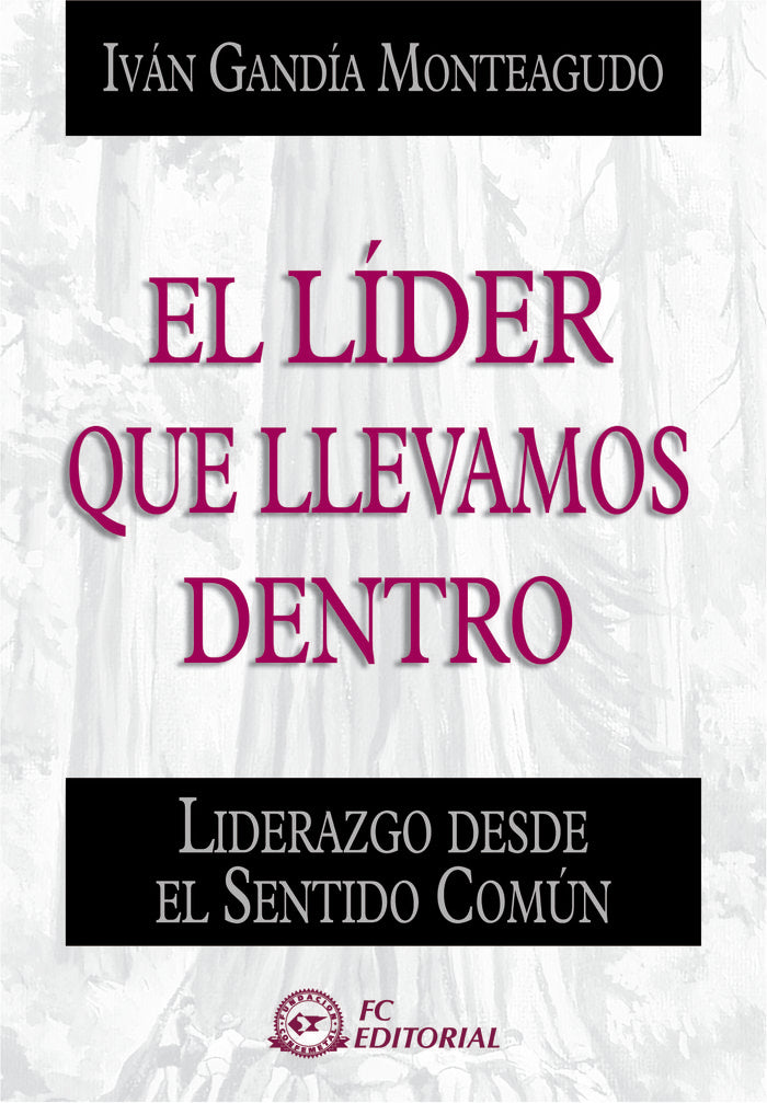 El líder que llevamos dentro, de GANDIA MONTEAGUDO, IVAN | portada del libro