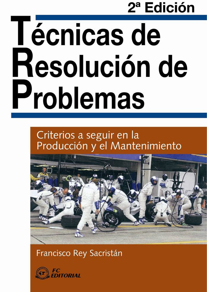 Técnicas de resolución de problemas, de Rey Sacristán, Francisco | portada del libro