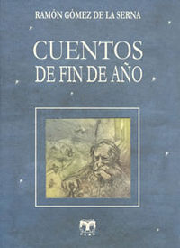 Cuentos de fin de año, de Ramón Gómez de la Serna | portada del libro