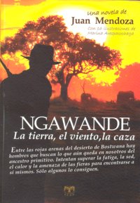 Ngawande, de Mendoza Cachero, Juan Antonio | portada del libro
