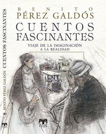 Cuentos Fascinantes, de Pérez Galdós, Benito | portada del libro