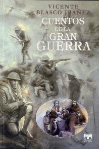 Cuentos de la Gran Guerra, de Blasco Ibáñez, Vicente | portada del libro