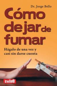 Cómo dejar de fumar, de Bello, Jorge | portada del libro