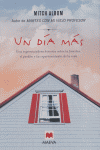Un día más, de Albom, Mitch | portada del libro