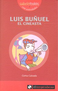 LUIS BUÑUEL el cineasta, de Calzada Terrones | portada del libro