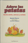 ADORO LAS PATATAS, de PIERRE,DANIEL | portada del libro