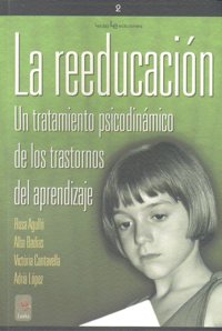 REEDUCACION TRATAMIENTO PSICODINAMICO TRASTORNOS APRENDIZAJE, de AGULLO | portada del libro