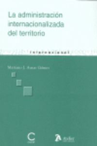 Administracion internacionalizada del territorio, la., de Aznar Gomez | portada del libro