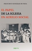 El papel de la Iglesia en Auxilio Social, de González de Tena, Francisco | portada del libro