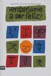 Enséñame a ser feliz, de PONCE | portada del libro