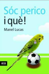 Sóc perico, i què?, de Lucas Giralt | portada del libro