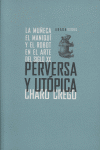 Perversa y utópica, de Crego, Charo | portada del libro
