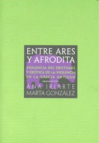 Entre Ares y Afrodita, de Iriarte, Ana | portada del libro