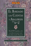 EL BORDADO CON CUENTAS Y ABALORIOS DE LA A A LA Z | portada del libro