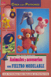 ANIMALES Y ACCESORIOS CON FIELTRO MODELABLE, de MORAS | portada del libro