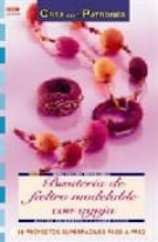 Serie Fieltro Modelable nº 9. BISUTERÍA DE FIELTRO MODELABLE CON AGUJA, de Martina Hafner-Kessler | portada del libro