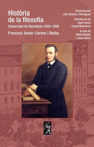 HIST.RIA DE LA FILOSOFIA. UNIVERSITAT DE BARCELONA 1855-1856, de ER LLORENS I BARBA, FRANCESC XAVI | portada del libro