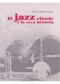 El jazz clássic i la seva história, de JAUME CARBONELL | portada del libro