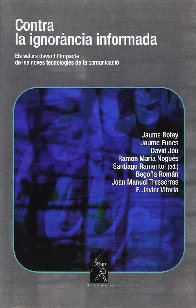CONTRA LA IGNORàNCIA INFORMADA, de BOTEY VALLéS, JAUME | portada del libro