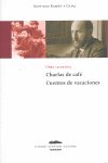 CHARLAS DE CAFE / CUENTOS DE VACACIONES, de Santiago Ramón y Cajal | portada del libro