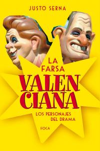 La farsa valenciana, de Serna Alonso, Justo | portada del libro