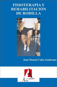 Fisioterapia y rehabilitación de rodilla, de Cañas Zambrano | portada del libro