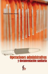 Operaciones Administrativas y documentación sanitaria, de CRISTINA CENTENO SORIANO | portada del libro