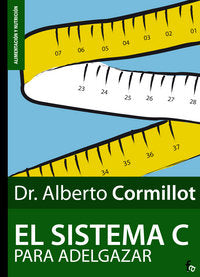 El sistema C para adelgazar, de Cormillot, Alberto | portada del libro