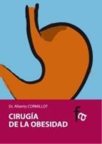 CIRUGIA DE LA OBESIDAD, de ALBERTO CORMILLOT | portada del libro