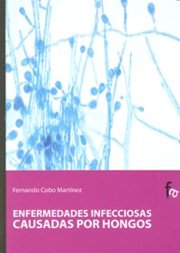 Enfermedades infeciosas causadas por hongos, de Cobo Martinez, Fernando | portada del libro